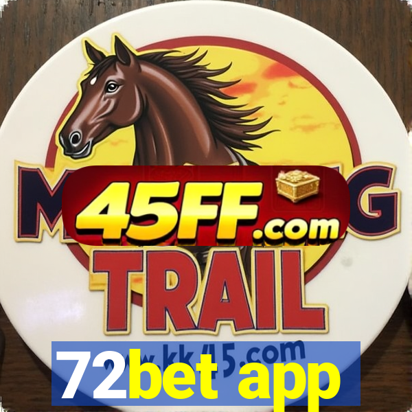 72bet app